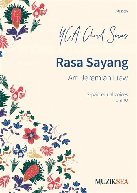 Rasa Sayang (SA) - YCA Choral Series - Arr. Jeremiah Liew