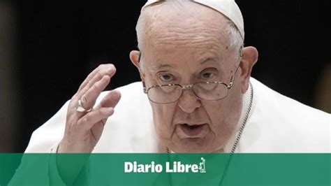 Papa Francisco Envia Emisario A Tierra Santa En Busca De Paz Diario Libre