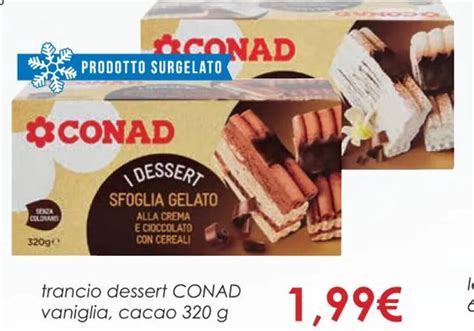 Trancio Dessert CONAD Vaniglia Cacao 320 G Offerta Di Conad