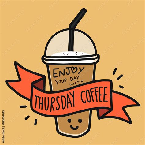 Enjoy your day with Thursday coffee word and cute smile coffee cup ...