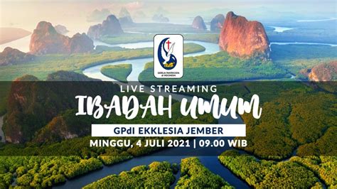 LIVE Ibadah Minggu GPdI Ekklesia Jember 4 Juli 2021 YouTube