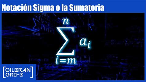 Notaci N Sigma Sumatorias Series Finitas En Forma Reducida Y