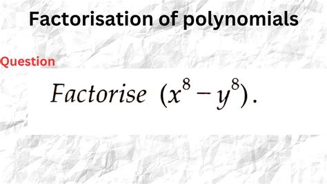 Factorise X 8 Y 8 Youtube