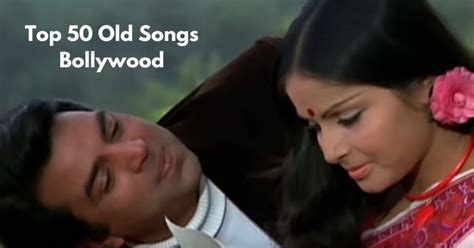 Timeless Classics: Top 50 Old Songs Bollywood You Must Hear