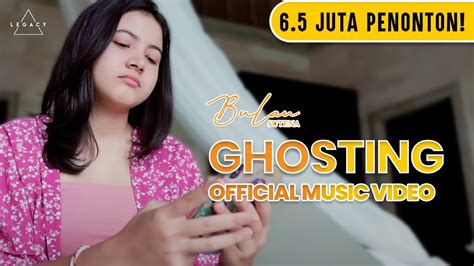 Bulan Sutena Ghosting Official Music Video Youtube Music