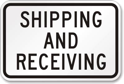 Shipping and Receiving Signs - MySafetySign.com