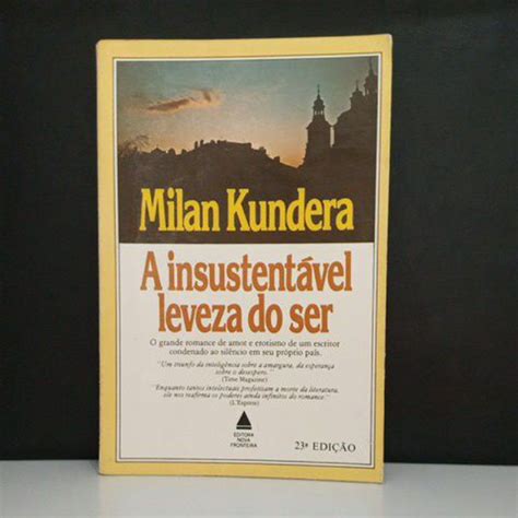 Livros De Milan Kundera - Livro A insustentável leveza do ser - Milan Kundera | Shopee Brasil