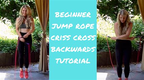 Learn How To Jump Rope Criss Cross Backwards Tutorial