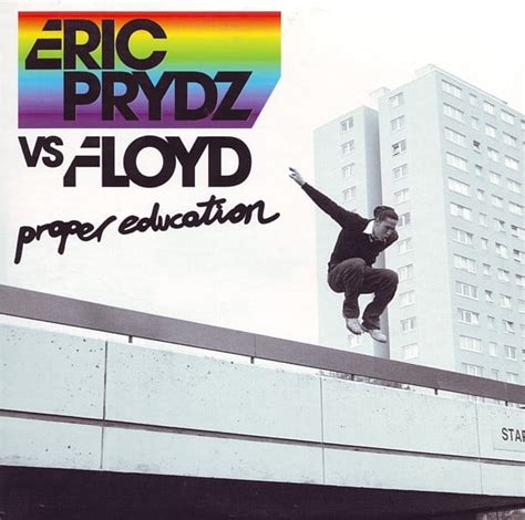 Eric Prydz Proper Education