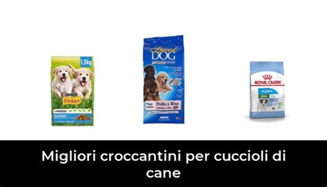 46 Migliori Croccantini Per Cuccioli Di Cane Nel 2023 Recensioni