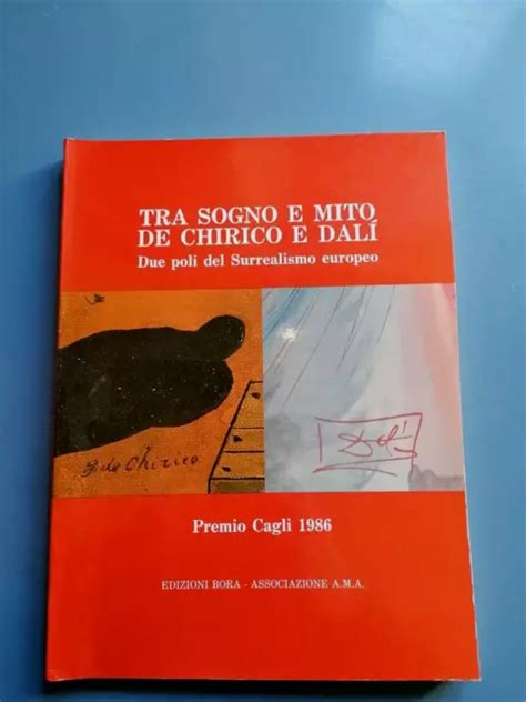 TRA SOGNO E MITO DE CHIRICO E DALì Premio Cagli 1986 Ed Bora EUR 7