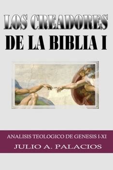 Los Creadores De La Biblia Tomo I Book By Dr Julio A Palacios