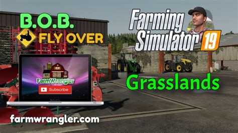 B O B Flyover Grasslands Farming Simulator Youtube