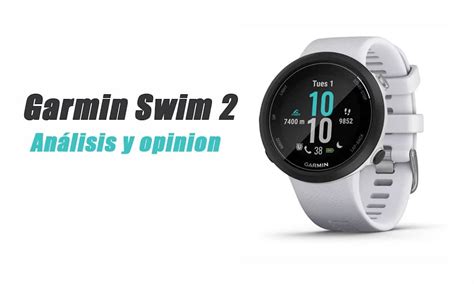 Garmin Swim 2 Análisis y Revisión Reloj Para Nadar