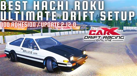 Hachi Roku Ultimate Drift Setup 100 Adhesion CarX Drift Racing