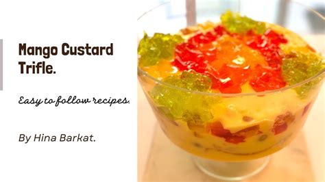 Mango Custard Trifle Mango Trifle Desserts Summer Desserts Hina Barkat Youtube