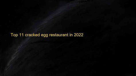 Top 11 cracked egg restaurant in 2022 | Blog Hồng