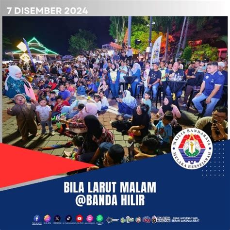 Portal Rasmi Majlis Bandaraya Melaka Bersejarah Mbmb Bila Larut