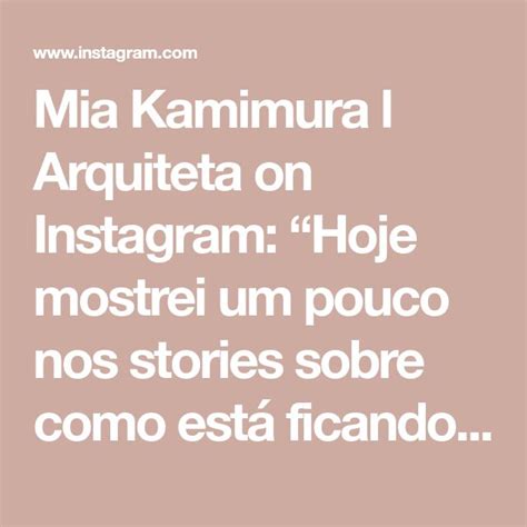 Mia Kamimura L Arquiteta On Instagram Hoje Mostrei Um Pouco Nos