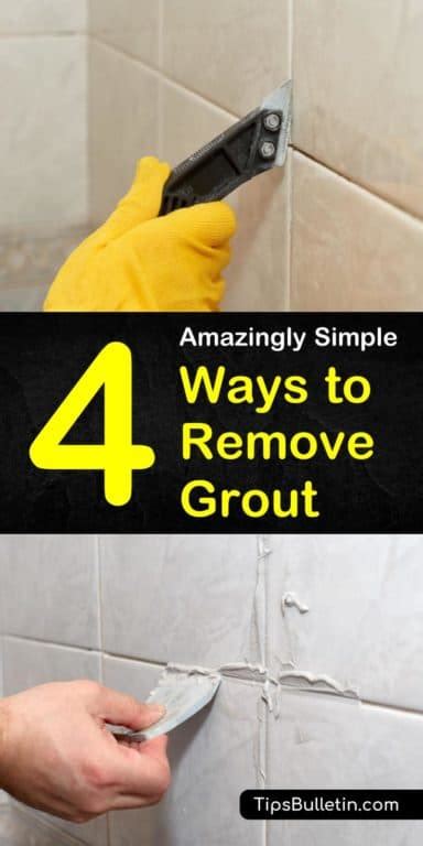 4 Amazingly Simple Ways to Remove Grout