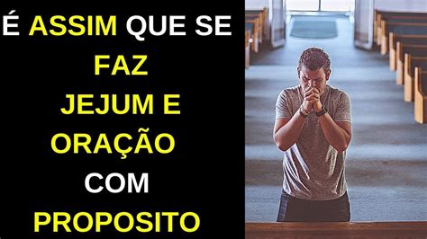 Como Fazer Jejum E Oração Como Fazer Jejum E Oração Com Proposito