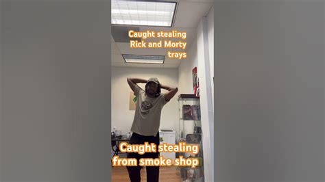 When You Get Caught Stealing From The Smoke Shop Youtubeislife Youtubeguru Funny