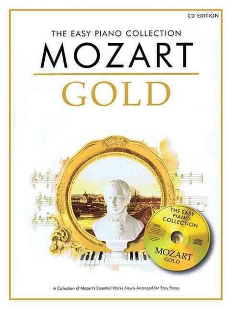 The Easy Piano Collection Mozart Gold CD Edition By Wolfgang Amadeus