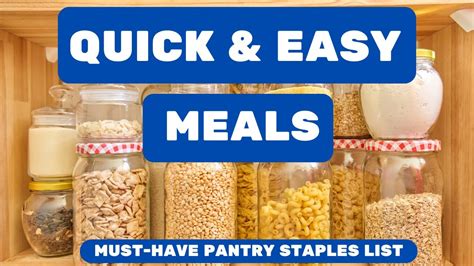 Quick And Easy Meals Must Have Pantry Staples List Youtube