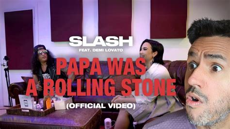 Slash Feat Demi Lovato Papa Was A Rolling Stone Reaction Youtube