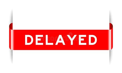 red inserted label banner  word delayed  white background stock