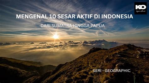 Mengenal 10 Sesar Aktif Yang Ada Di Indonesia Youtube