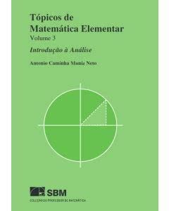 Tópicos de Matemática Elementar - Volume 3 Introdução à Análise ...
