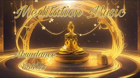 15 Min Meditation Music 888Hz Harmonic ABUNDANCE Meditation Music At