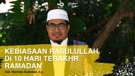 Kebiasaan Rasulullah SAW Di 10 Hari Terakhir Ramadan Kultum Mutiara