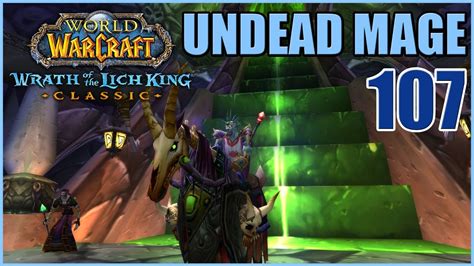 Lets Play Wow Wotlk Classic Undead Mage Part 107 Fresh Server Skyfury Gameplay