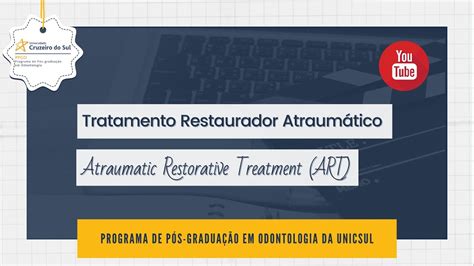 Tratamento Restaurador Atraumático Atraumatic Restorative Treatment