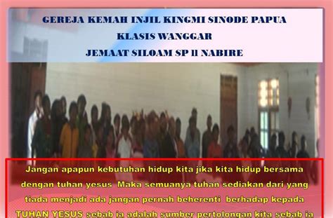 GEREJA KEMAH INJIL KINGMI SINODE PAPUA KLASIS WANGAR JEMAAT SILOAM SP 2