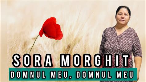 Sora Morghit Domnul Meu Domnul Meu YouTube