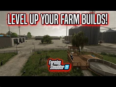 HOW TO BUILD BETTER FARMS IN FARMING SIMULATOR 22 - LANDSCAPING 101 # ...