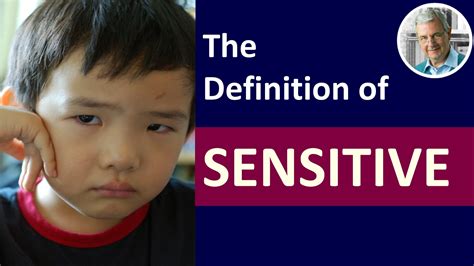 Meaning of SENSITIVE – SENSITIVE in a Sentence