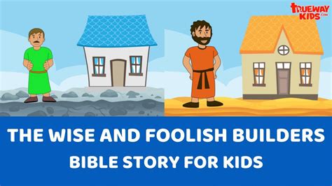 The Wise And Foolish Builders Trueway Kids