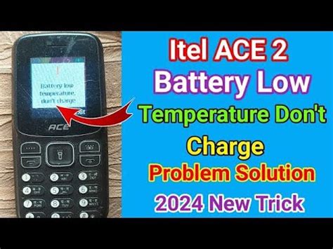 Itel Ace 2 Battery Low Temperature Don T Charge Itel Ace 2 Charging