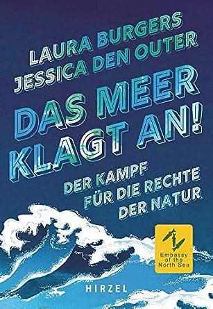 Das Meer klagt an Der Kampf für Rechte der Natur Der Kampf für