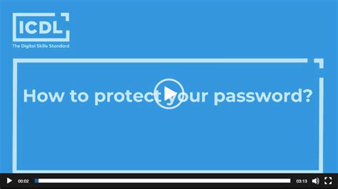 A Comprehensive Guide On How To Protect Your Passwords Icdl Global