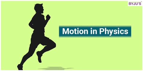 What is Motion in Physics? - Laws And Types Of Motion