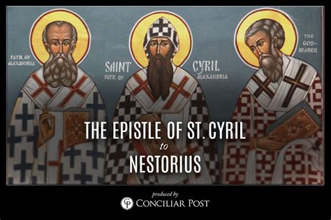 The Epistle of St. Cyril to Nestorius — Conciliar Post