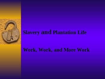 Slavery and Plantation Life by Secondary Social Studies Store | TPT