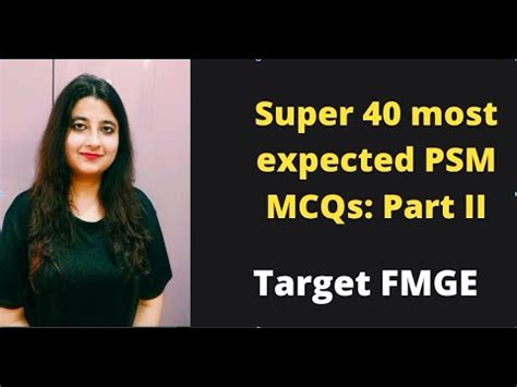 LAST MINUTE PSM REVISION SUPER 40 EXPECTED PSM MCQs For FMGE Part 2