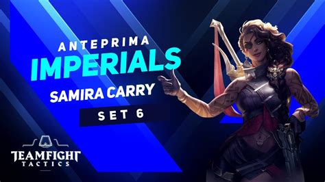 Anteprima Set Tft Ita Imperials Challengers Samira Carry Luquelol