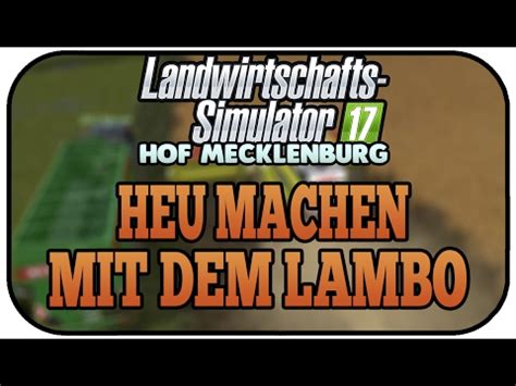 LS17 HOF MECKLENBURG HEU MACHEN MIT DEM LAMBO 004 Let S Play